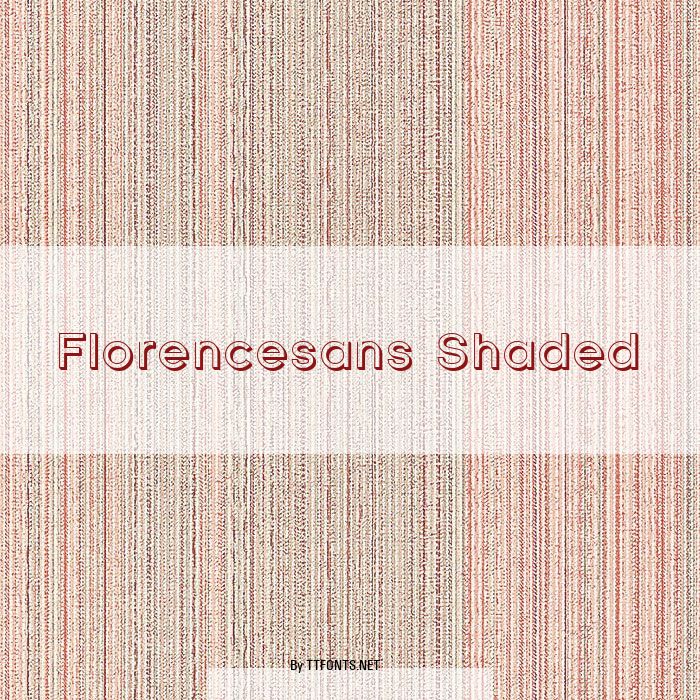 Florencesans Shaded example